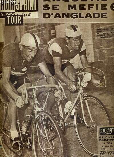 MIROIR SPRINT - N°787 A - 3 juillet 1961 / Lach superbe attaquant en compagnie de Forestier futur vainqueur file vers St-Etienne / Anquetil se méfie d'Anglade / Dotto et Bergaud le réveil de la "Vieille garde" chère à Geminiani.