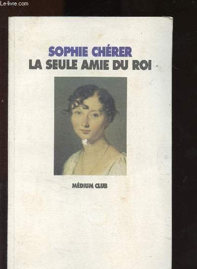 La seule amie du roi