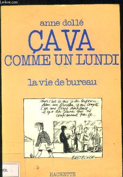 Ca va comme un lundi - La vie de bureau