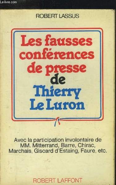 Les fausses conférences de presse de Thierry Le Luron