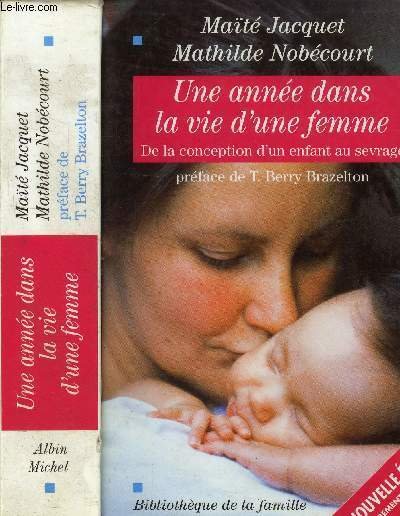 Une année dans la vie d'une femme. De la coception …