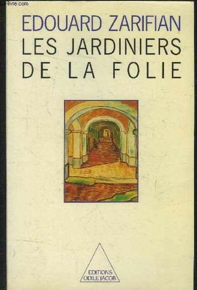 Les jardiniers de la folie