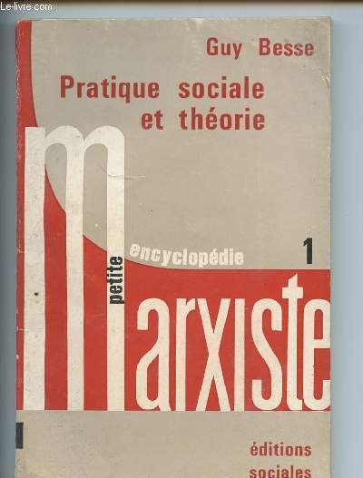Petite encyclopédie marxiste : pratique sociale et théorie