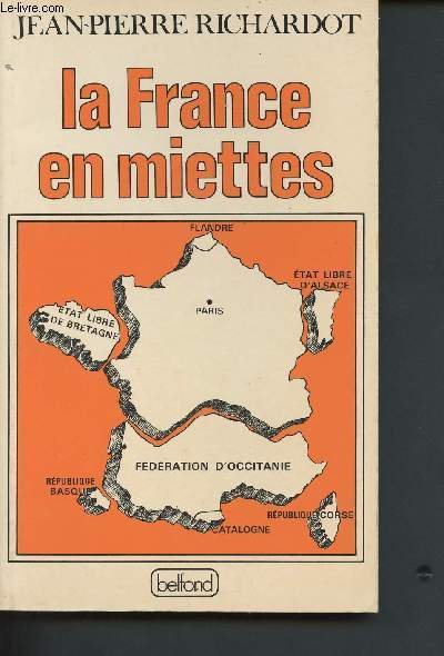 La France en miettes (Collection "ligne de mire" )