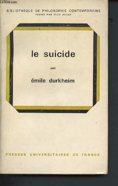 Le suicide - Etude de sociologie (Collection "Bibliothèque de Philosophie …