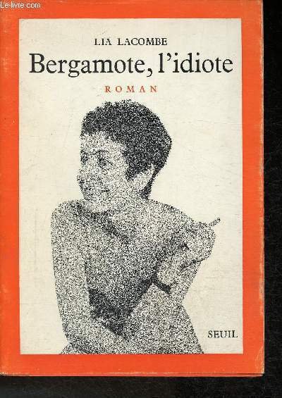 Bergamote, l'idiote