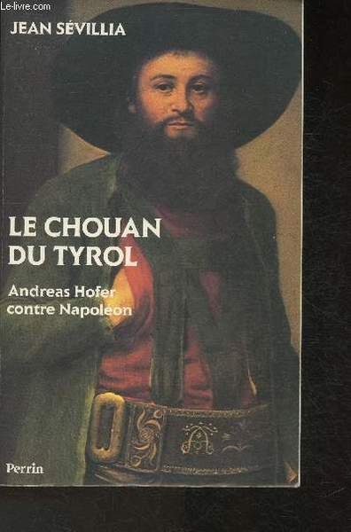 Le Chouan du Tyrol - Andreas Hofer contre Napoléon | Immagine principale