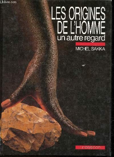 Les origines de l'Homme- un autre regard