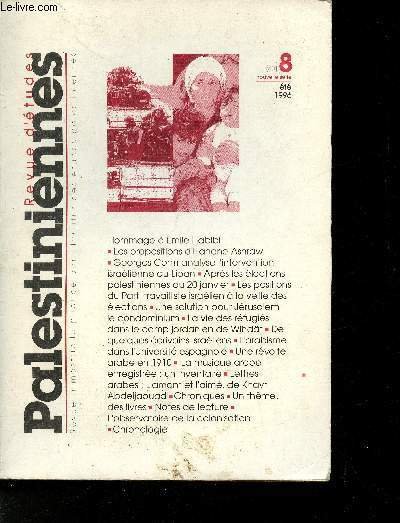 Revue d'études palestiniennes n°8 été 1996-Sommaire: Hommage à Emile Habibi, Les propositions d'Hanana Ashrawi, Georges Corm anayse l'intervention Israélienne au Liban, Une solution pour Jérusalem: Le condominium, La musique arabe enregistrée, etc
