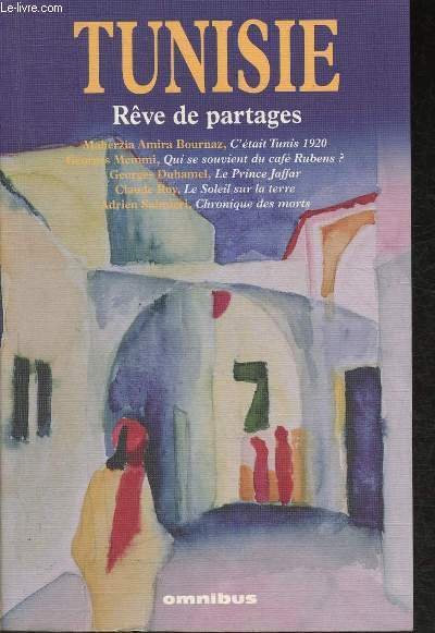 Tunisie, Rêve de partages- Sommaire: C'était Tunis 1920 par Maherzia …