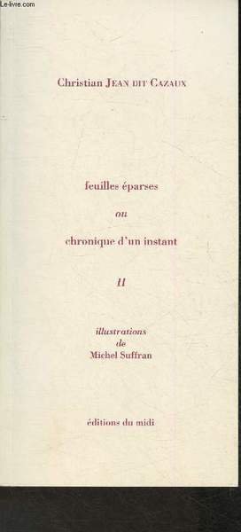 Feuilles éparses ou Chronique d'un instant II