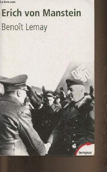 Erich Von Manstein Le stratège de Hitler(Collection "Tempus")