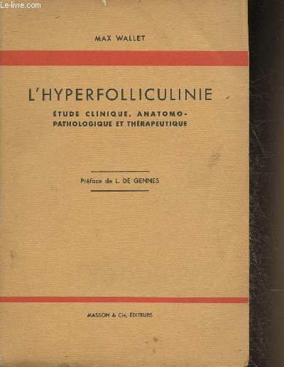 L'hyperfolliculinie- Etude clinique, anatomo-pathologique et thérapeutique