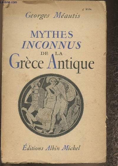 Mythes inconnus de la Grèce Antique