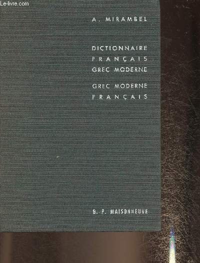Petit dictionnaire Français-Grec moderne et Grec Moderne-Français, précédé de notions …