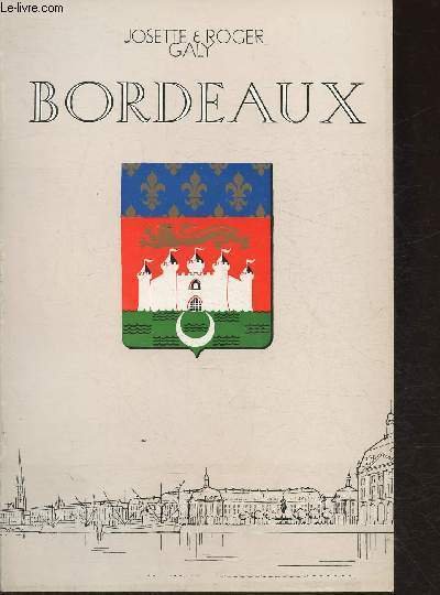 Bordeaux, Don de Garonne, marché jadis, ville hier, métropole