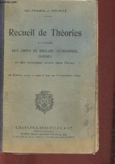 Recueil de théories à l'usage des chefs de brigade, gendarmes, …