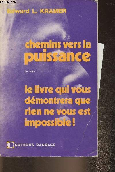 Chemins vers la puissance - Le livre qui vous démontreras …