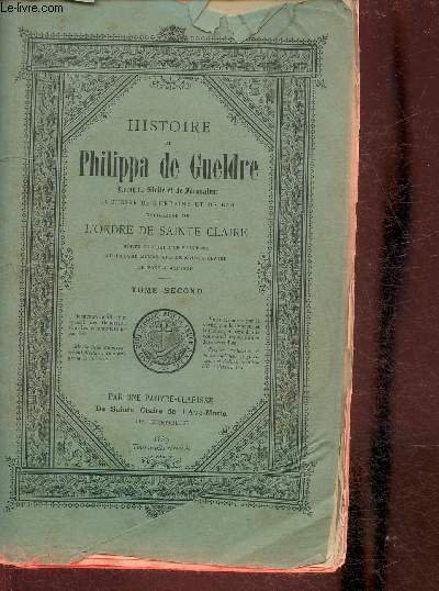 Histoire de Philippa de Gueldre Tome II, Reine de Sicile … | Immagine principale