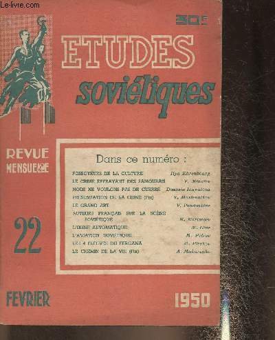 Etudes soviétiques n°22- Février 1950-Sommaire: Fossoyeurs de la culture- Le …
