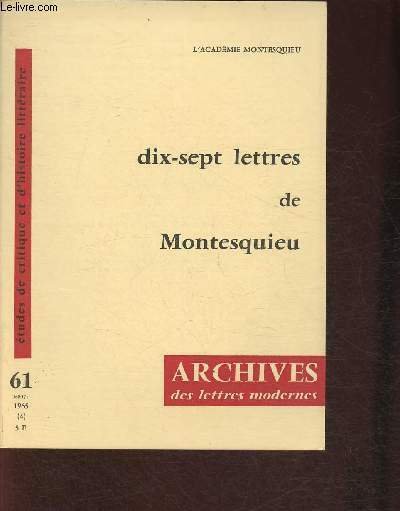 Dix-sept lettres de Montesquieu- Etudes de critique et d'histoire littéraire …