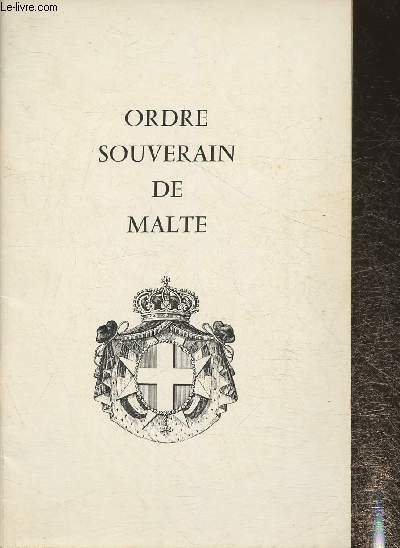 Ordre souverain, militaire, hospitalier de Saint-jean de Jérusalem, de Rhodes et de Malte