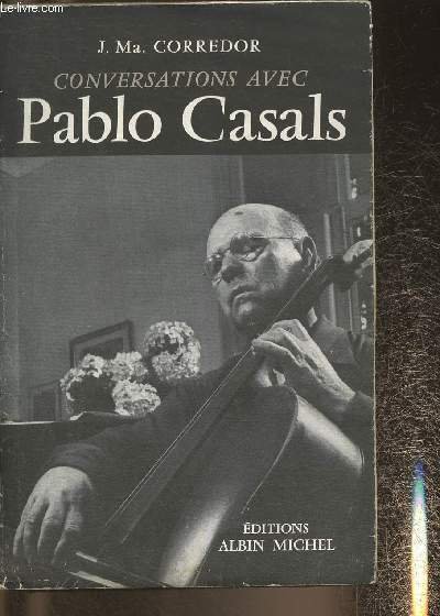 Conversations avec Pablo Casals- Souvenirs et opinions d'un musicien | Immagine principale
