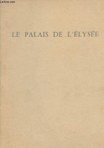 Le Palais de l'Elysée, présidence de la République Française- Extrait …