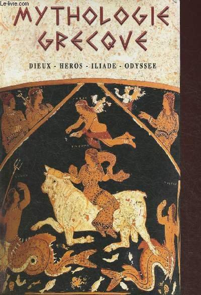 Mythologie Grecque- Dieux, héros, Iliade, Odysée