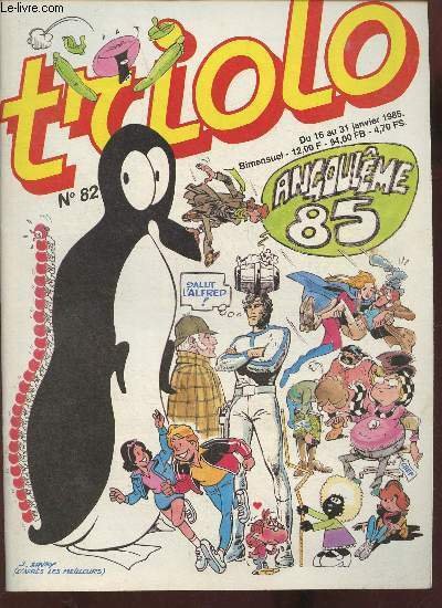 Triolo n°82 Du 16 au 31 Janvier 1985Sommaire Dans le genre glouton