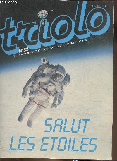 Triolo n°83- Du 1er au 15 févrie 1985-Sommaire: Une, deux, …