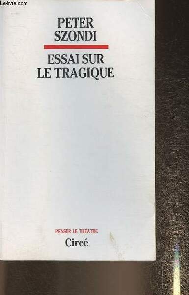 Essai sur le tragique (Collection "Penser le théâtre")