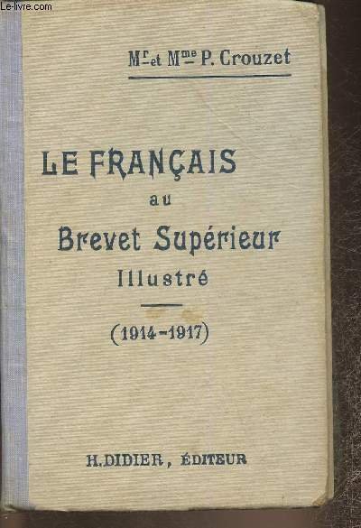 Le français au brevet supérieur illustré-Auteurs du programmes 1914-1917