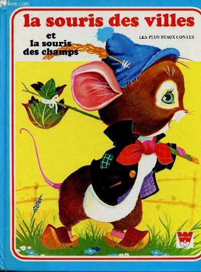 La souris des villes et la souris des champs (Collection …