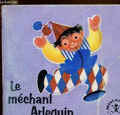 Le méchant Arlequin (Collection "Mini-livres")