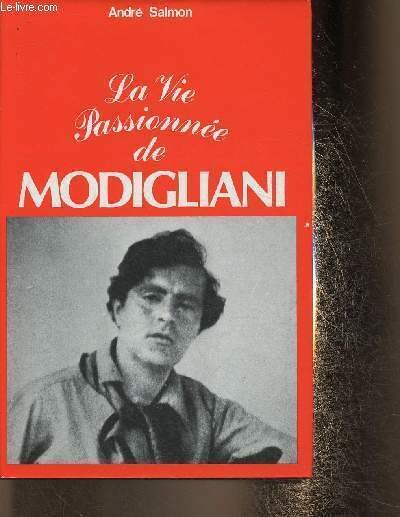 La vie passionnée de Modigliani