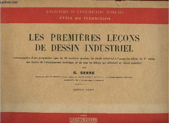 Les Premières leçons de dessin industriel. Accompagnées d'une progression type …