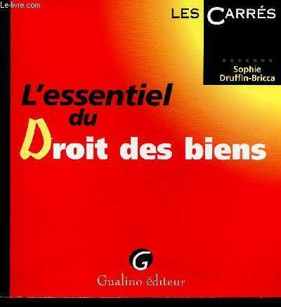 L'essentiel du droit des biens (Collection "Les Carrés")