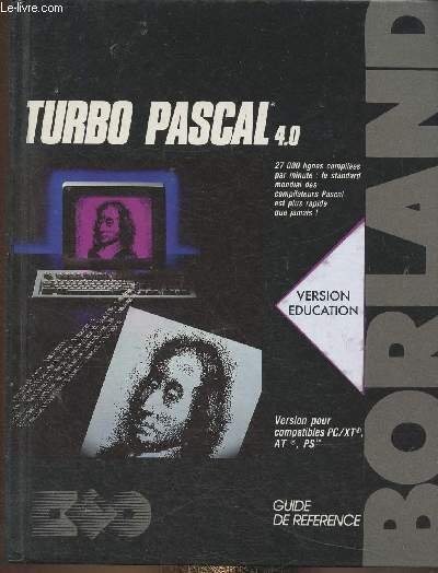 Turbo Pascal 4.0. Manuel de référence. Version éducation. Version pour …