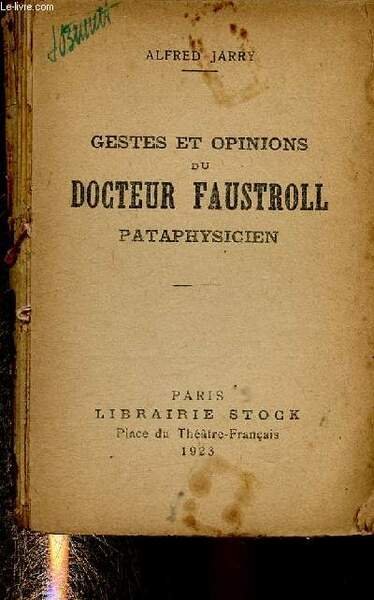 Gestes et opinions du Docteur Faustroll. Pataphysicien (Collection "Les contemporains")