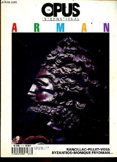 Opus International n°116, novembre-décembre 1989 : Arman. L'art et la …