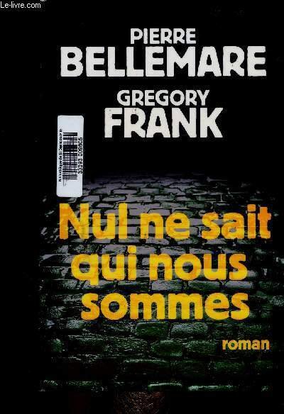 Nul ne sait qui nous sommes