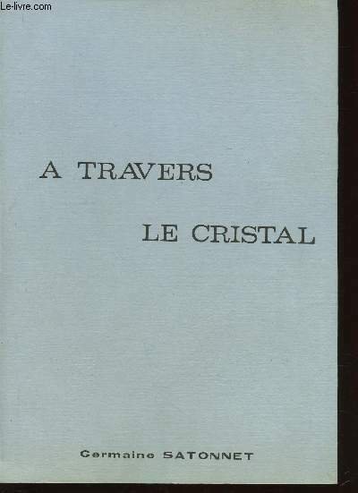 A travers le Cristal + envoi d'auteur