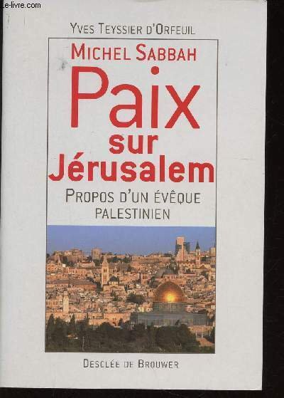 Michel Sabbah. Paix sur Jérusalem. Propos d'un évêque Palestinien | Immagine principale
