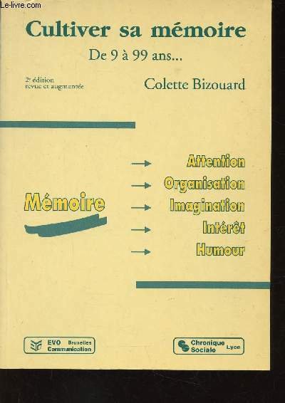 Cultiver sa mémoire de 9 à 99 ans. Attention, organisation, …