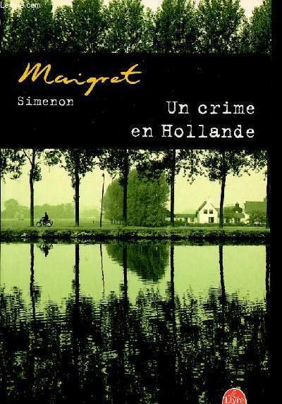 Maigret. Un crime en Hollande