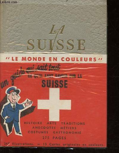 La Suisse (Collection "Le monde en couleurs")