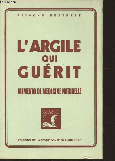 L'argile qui guérit- Memento de médecine naturelle