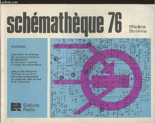 Schématique 76 Télévision- Descrition et schémas des principaux modèles de …