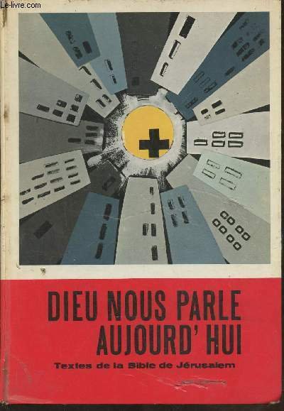 Dieu nous parle aujourd'hui- Extraits de la Bible de Jérusalem